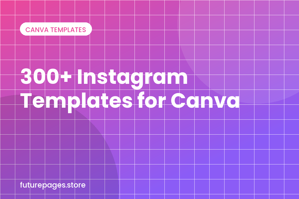 300+ Instagram Templates for Canva — Cover