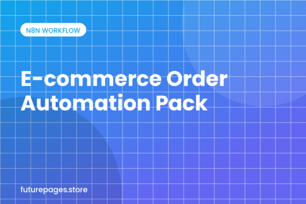 E-commerce Order Automation Pack (n8n) — Cover