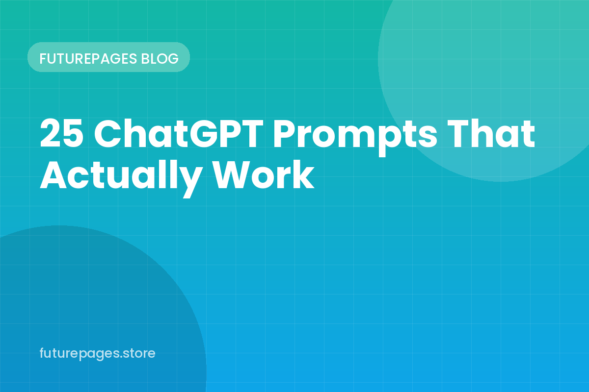 25 ChatGPT Prompts That Actually Work